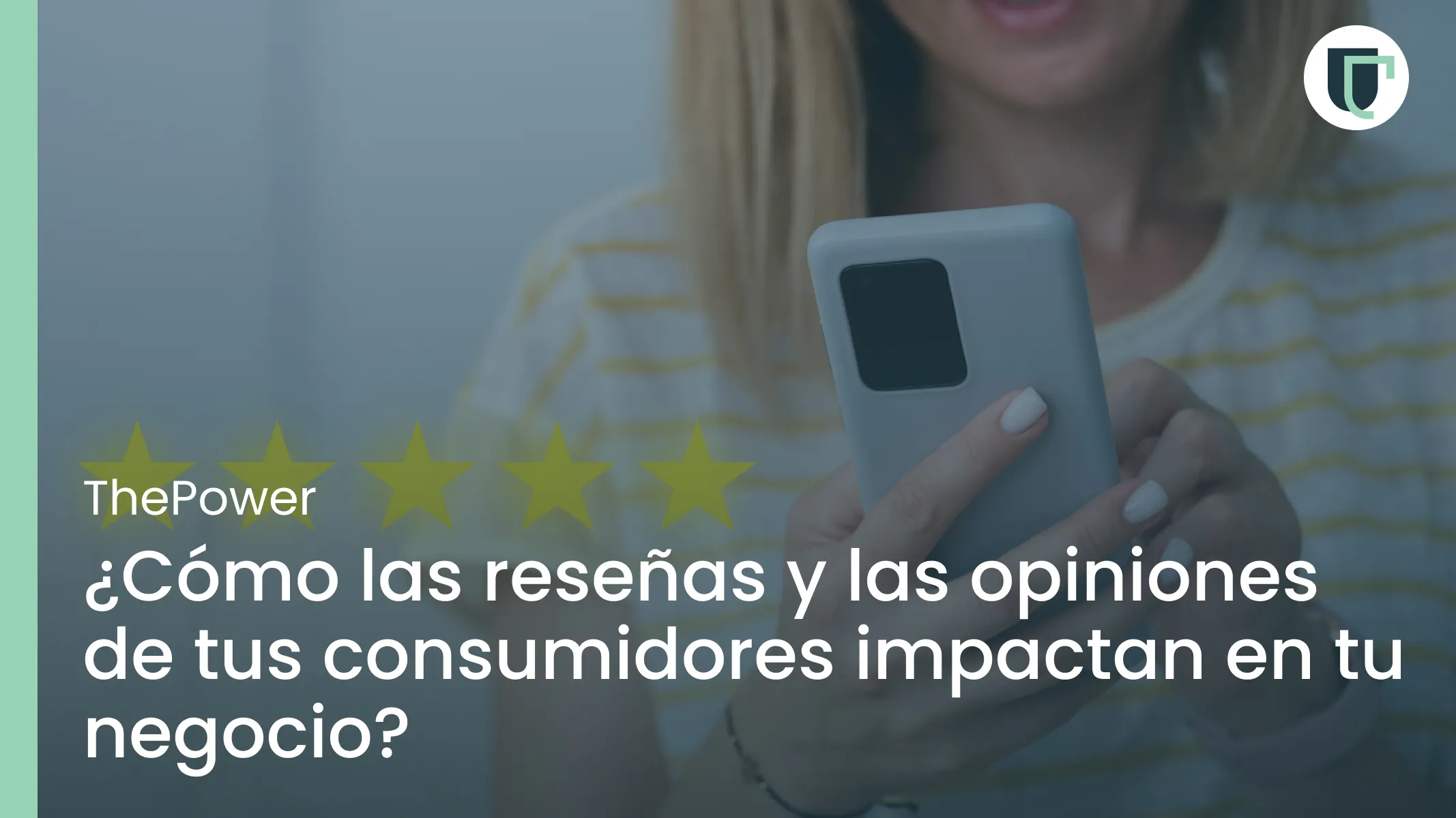 ¿Cómo las reseñas y las opiniones de tus consumidores impactan en tu negocio?