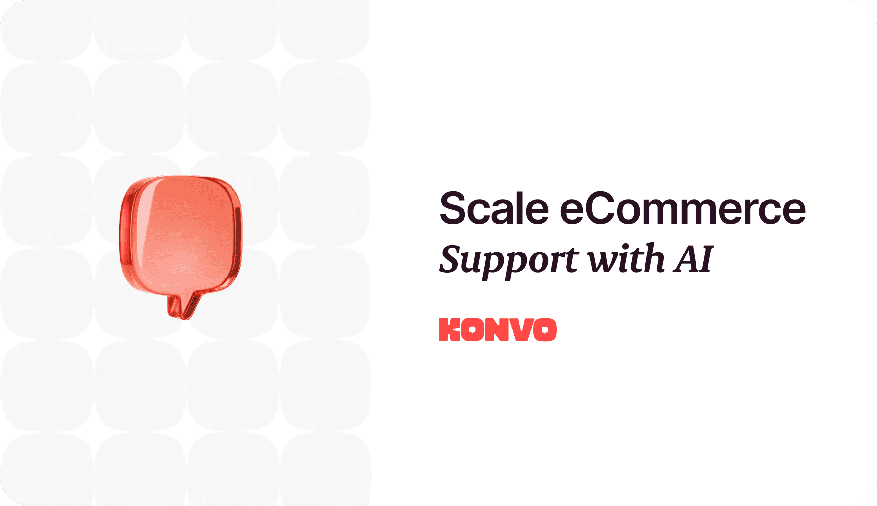 Scale Ecommerce Support  with AI