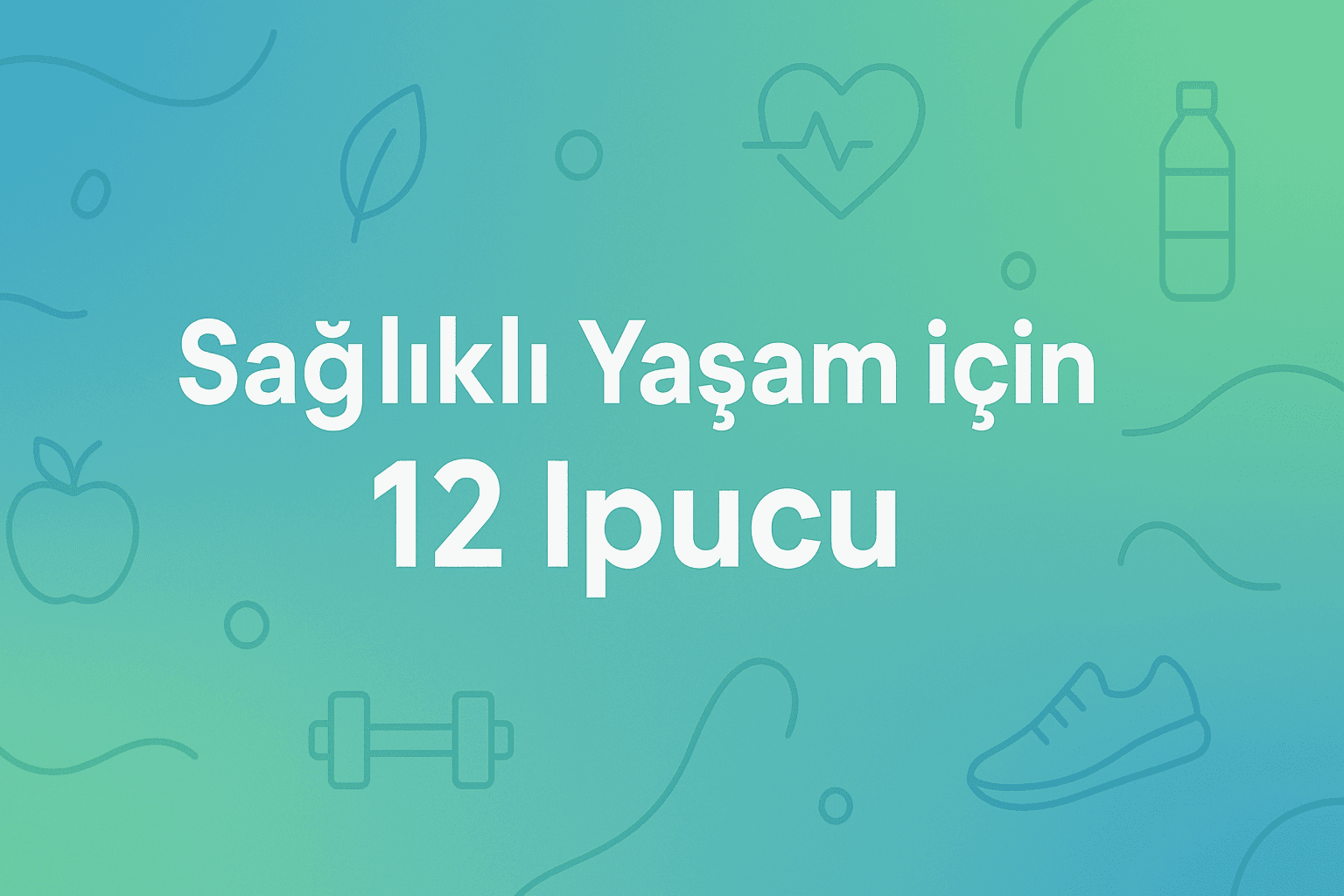 Sağlıklı Yaşam