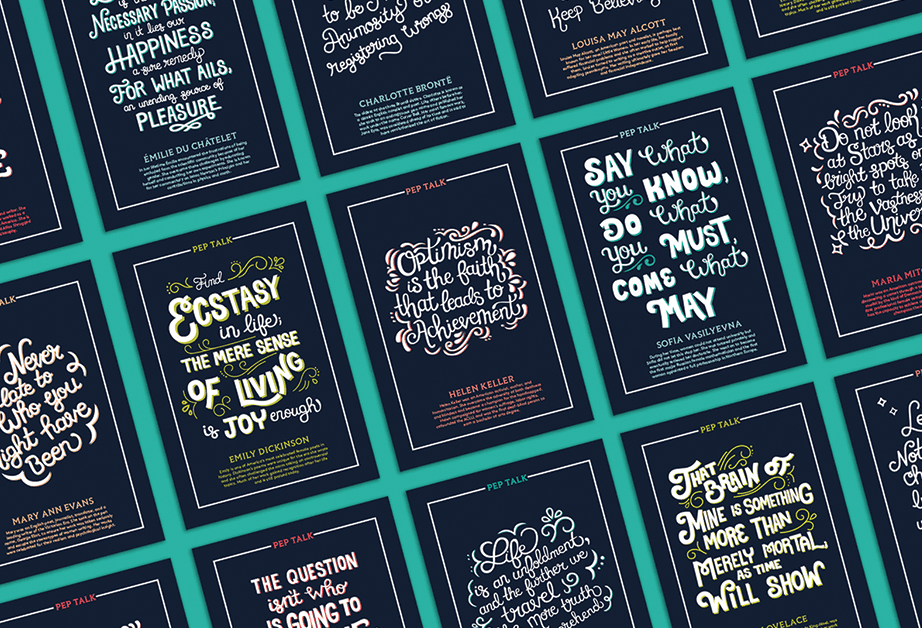 The image shows a collection of black posters with white text, arranged in a grid-like pattern on a teal background. The posters feature various phrases written in different fonts and sizes, creating a visually interesting and diverse display. The text includes phrases such as "Happiness is a choice," "Find ecstasy in life," "The more you live, the more you have," "Optimism is the faith that leads to achievement," "Say what you know, do what you must, come what may," "That brain of mine is something more than merely mortal," "Will show you the way," and "Never too late to be what you might have been." Some of the posters include attributions to authors or creators, such as "Emilie du Chatelet," "Charlotte Bronte," "Helen Keller," and "Sofia Vasilevna." The layout of the posters varies, with some positioned closer together and others slightly offset, creating a dynamic and organized visual arrangement.
