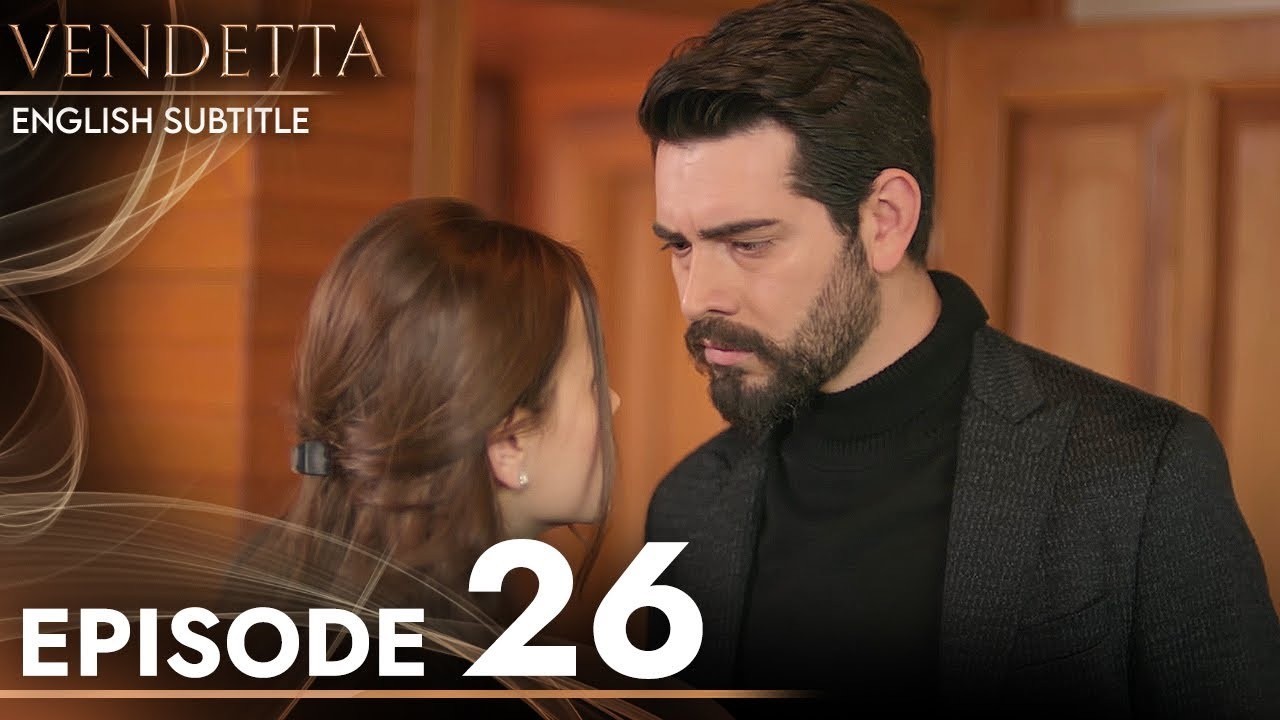 Vendetta Episode 26 English Subtitles - Kan Cicekleri