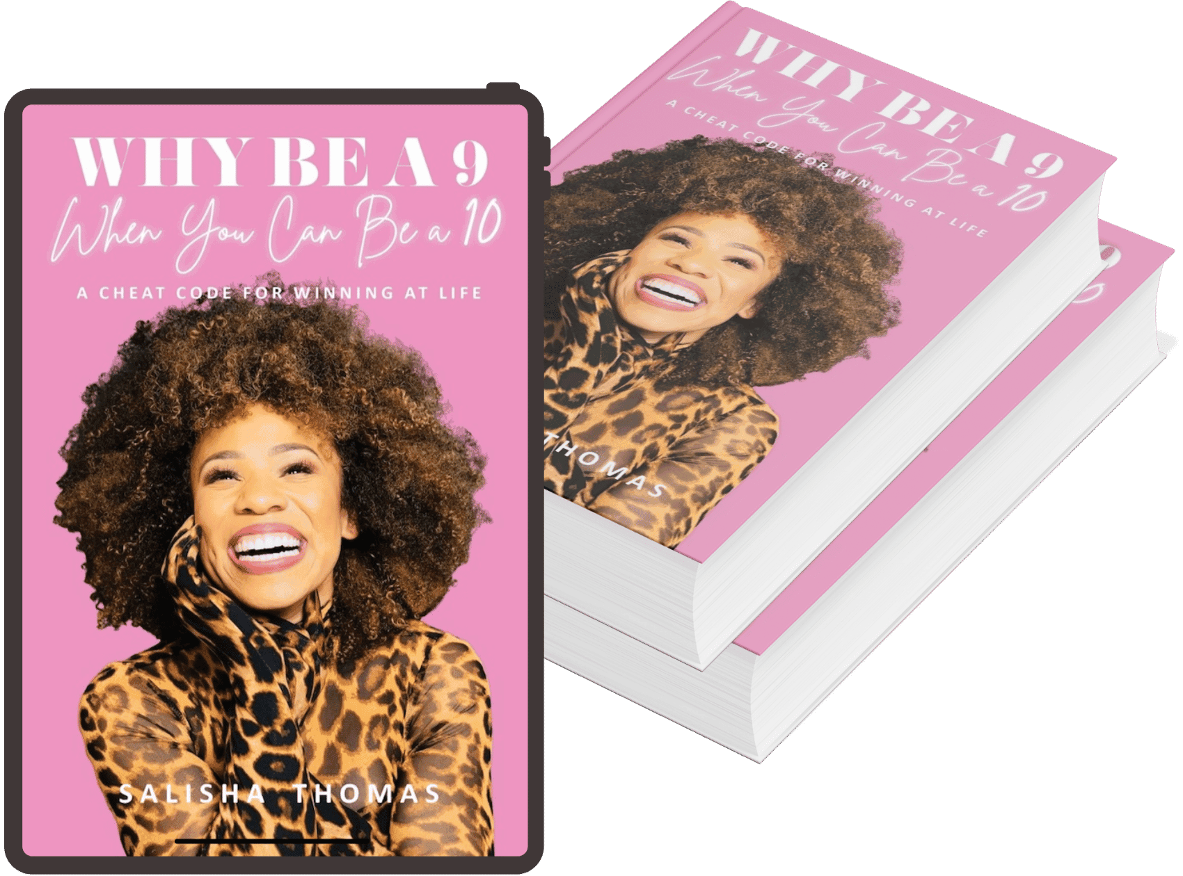 Salisha Thomas's Book cover - Why Be a 9 When You Can Be a 10