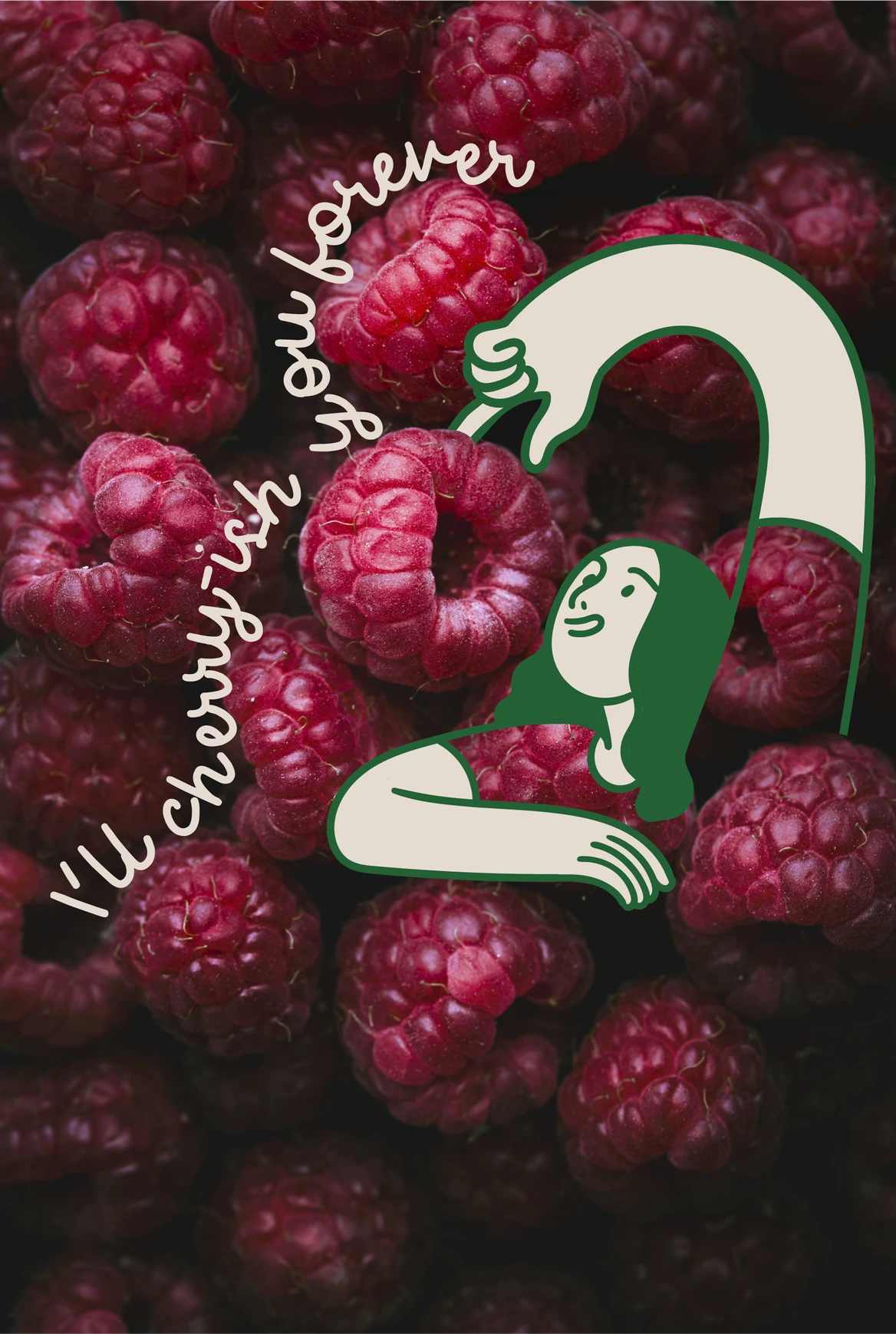 Lowcal Garden raspberry social content — 'I'll Cherry-ish You Forever' hand-lettered pun with yoga character illustration over close-up raspberry photography — brand content by Makers' Studio