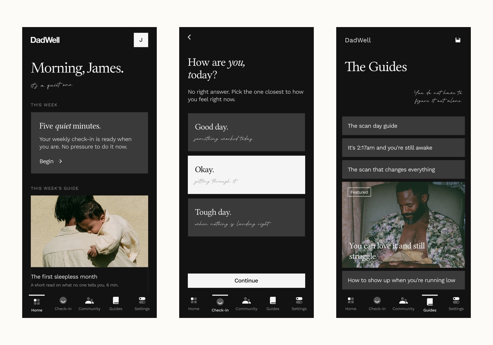 The same product in dark mode, the home screen, the daily check-in with its three answers, and the guides library