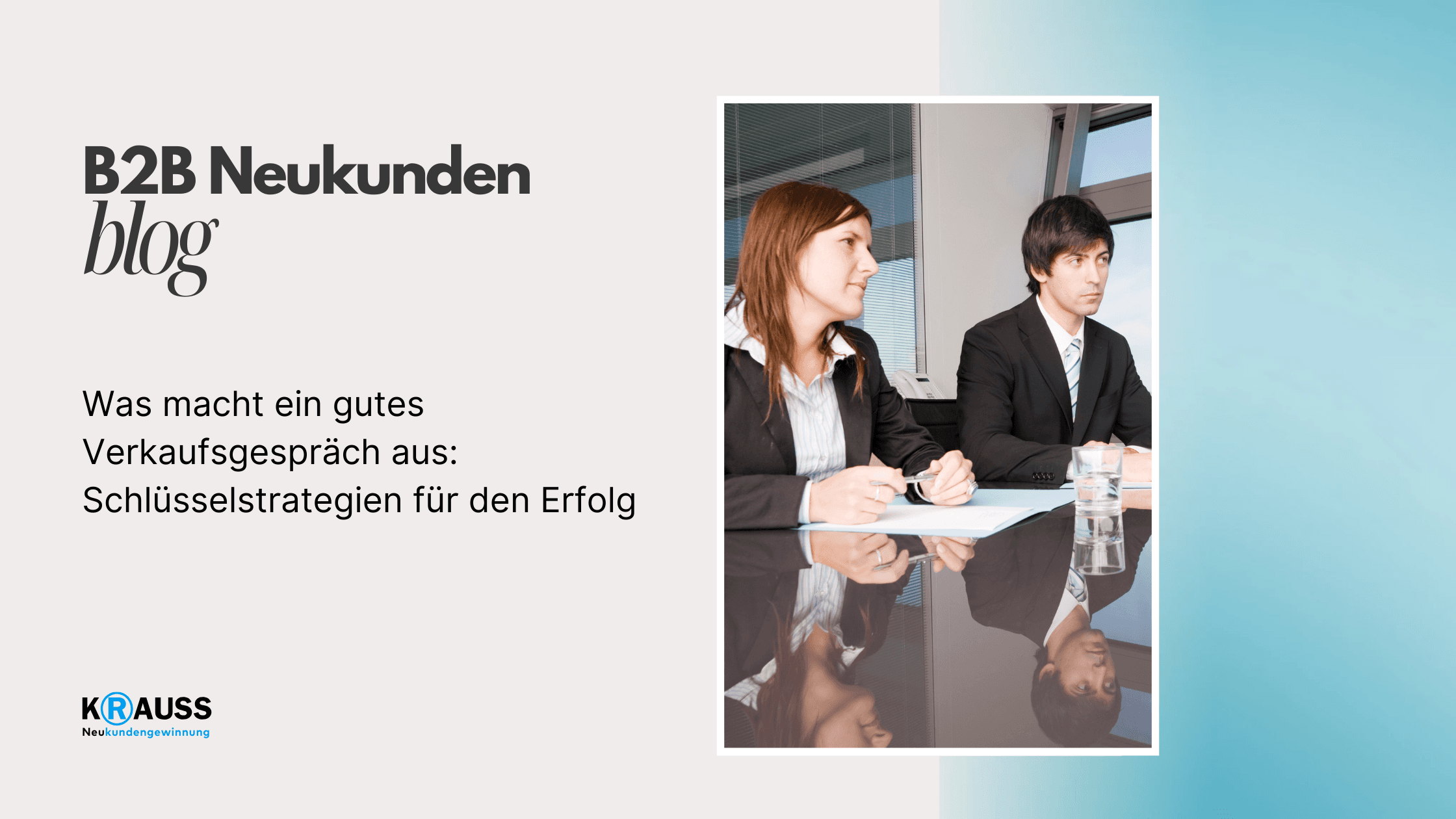 Was macht ein gutes Verkaufsgespräch aus: Schlüsselstrategien für den Erfolg