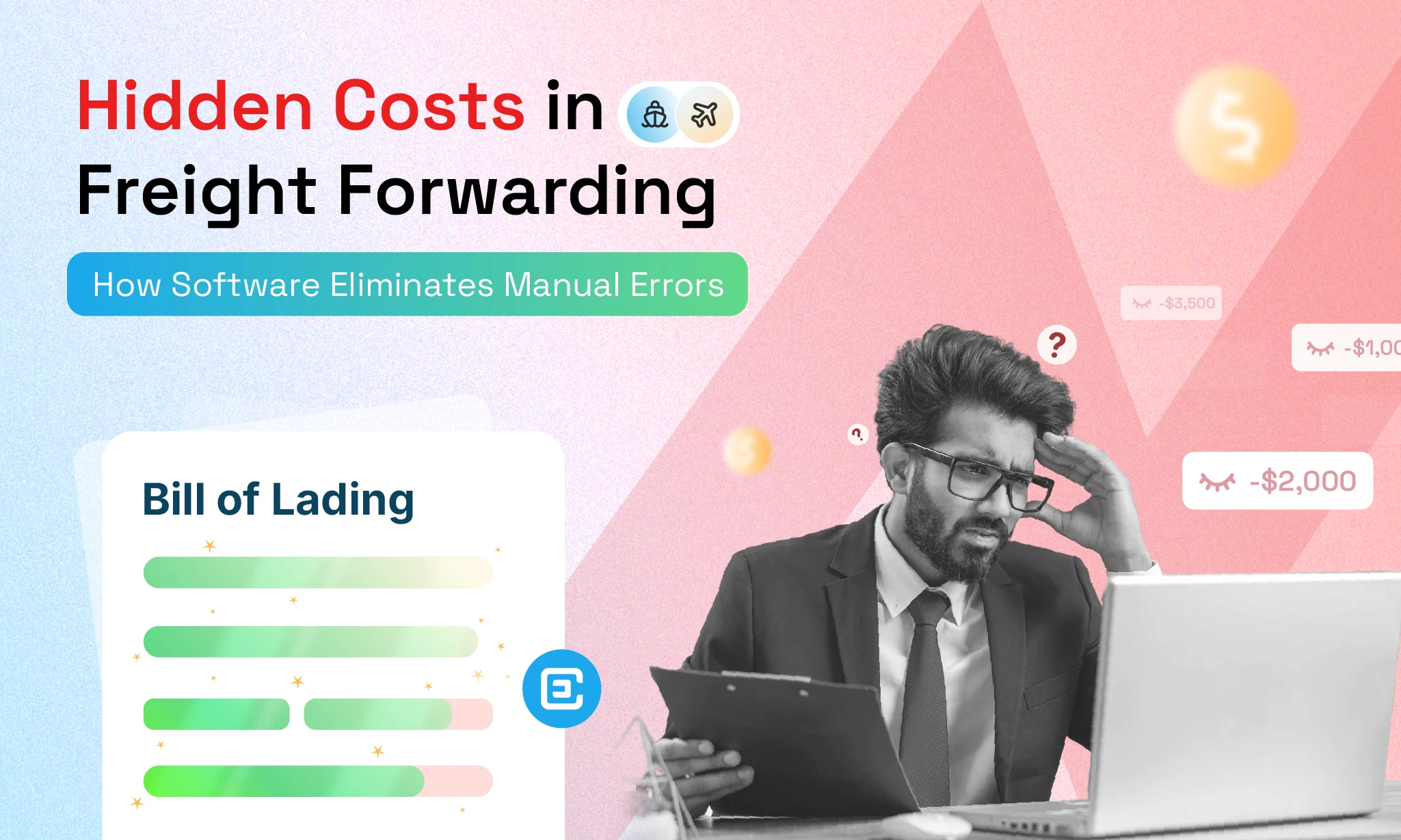 Hidden Costs in Freight Forwarding: How Software Eliminates Manual Errors