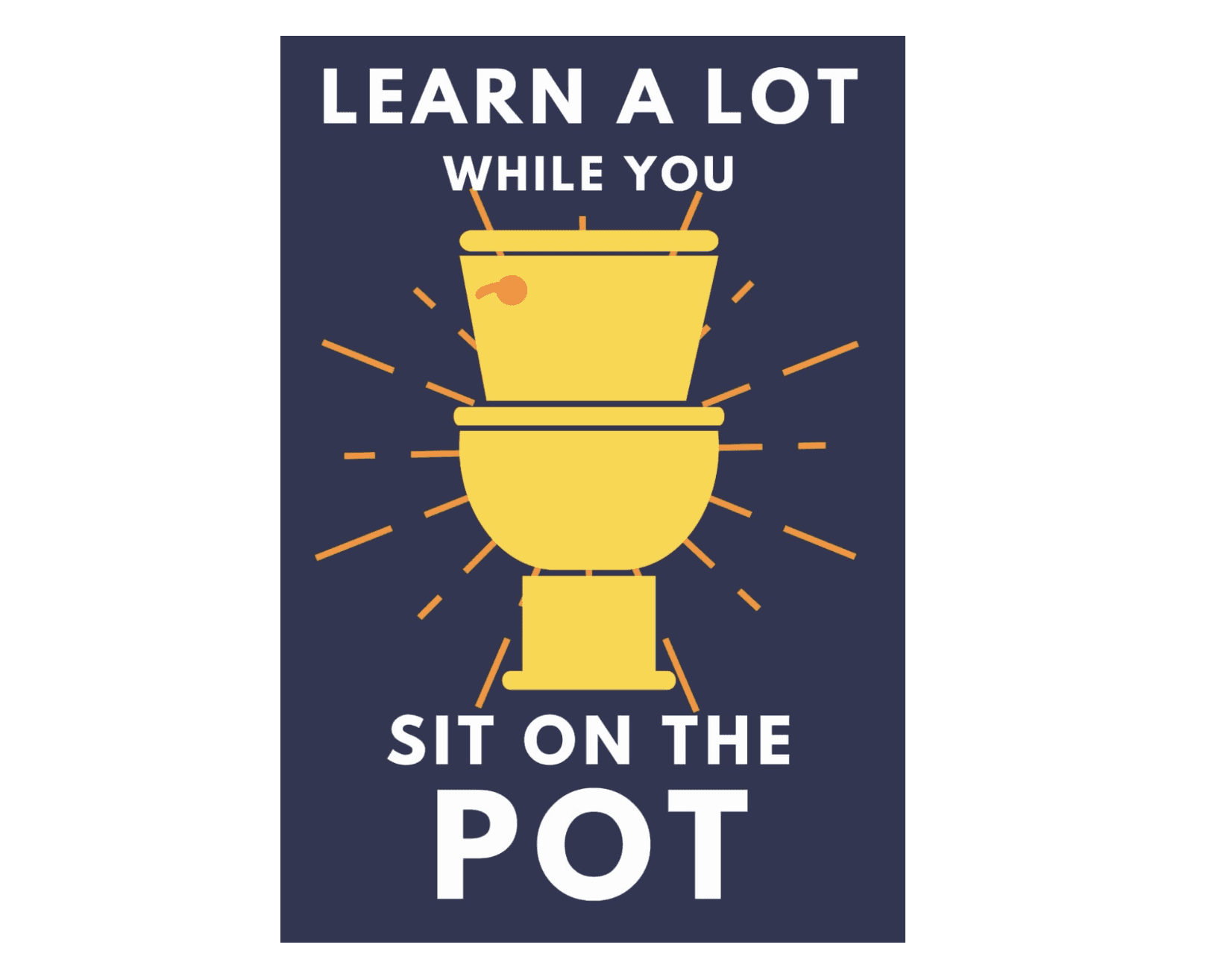 Learn A Lot While You Sit On The Pot Book