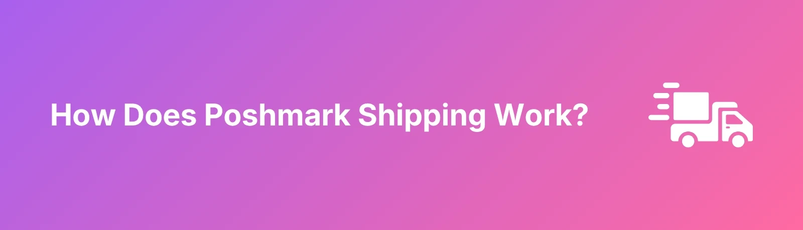 How Does Poshmark Shipping Work