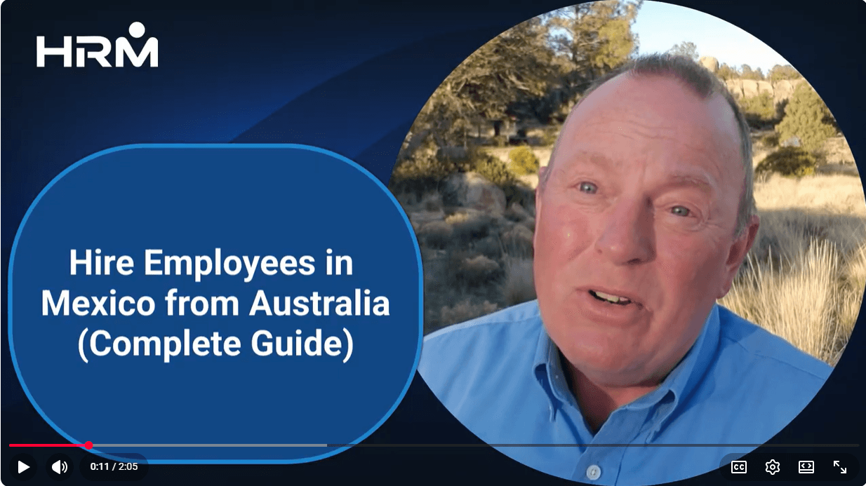 Hiring Employees in Mexico from Australia - Mexico EOR
