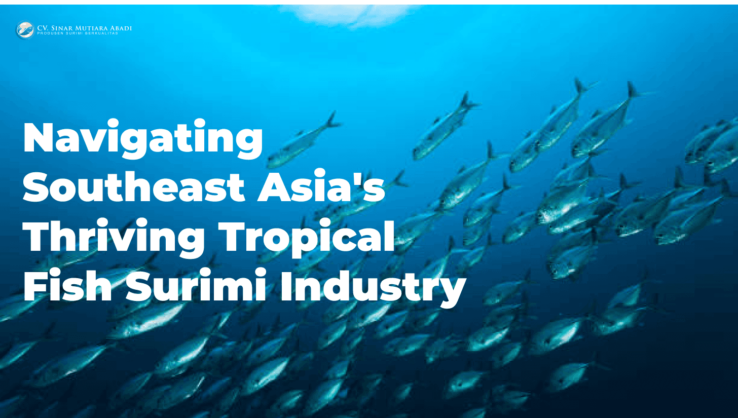 Evolution of the Western European Surimi Market: Market Expansion, Technology, and Industry Growth