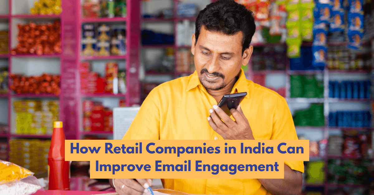 How Retail Companies in India Can Improve Email Engagement