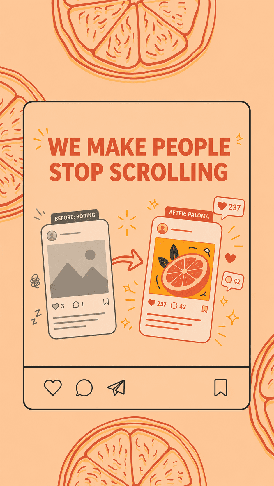Mockup showing social media feed transformation with the message We Make People Stop Scrolling