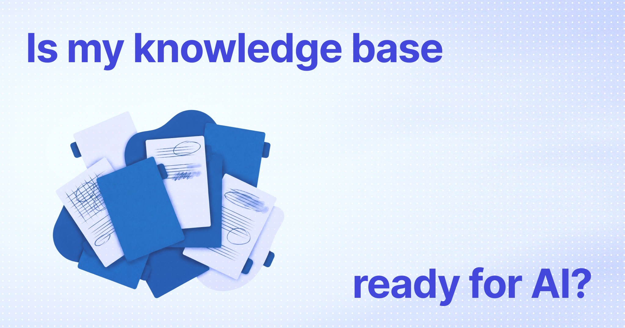 Is Your Knowledge Base Ready for AI? A Health Check