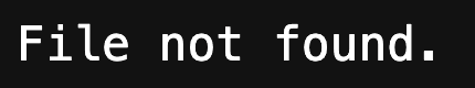 Text reading "File not found."