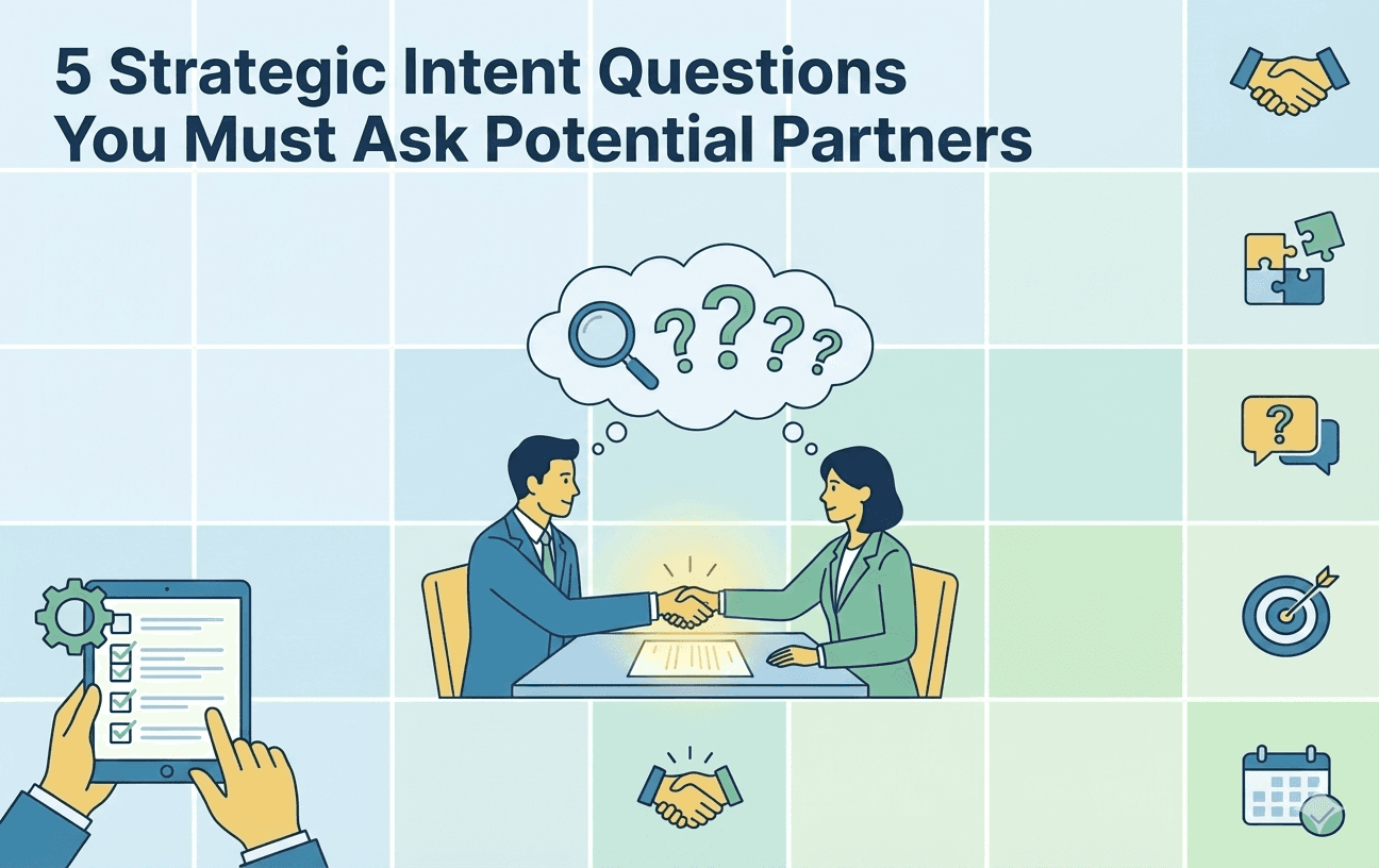 5 Strategic Intent Questions You Must Ask Potential Partners