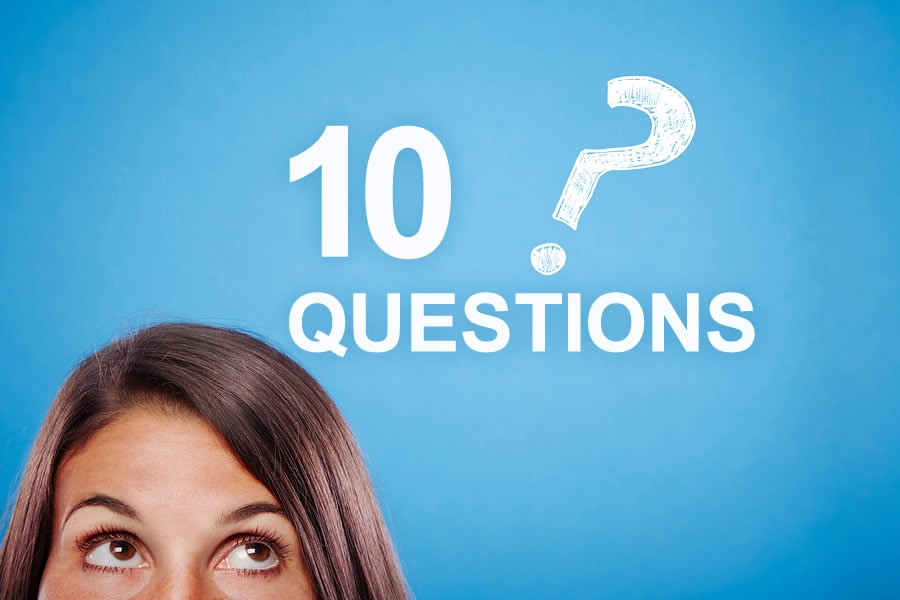 10 questions to ask