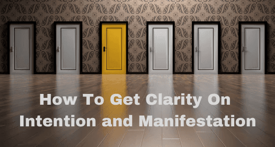 How to Get Clarity In Desire With Manifestation