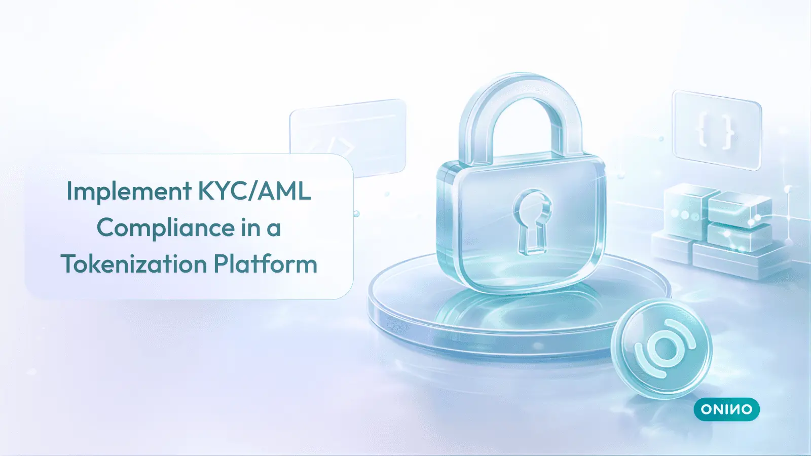 Digital padlock and blockchain infrastructure icons illustrating how to implement KYC/AML compliance in a tokenization platform — ONINO