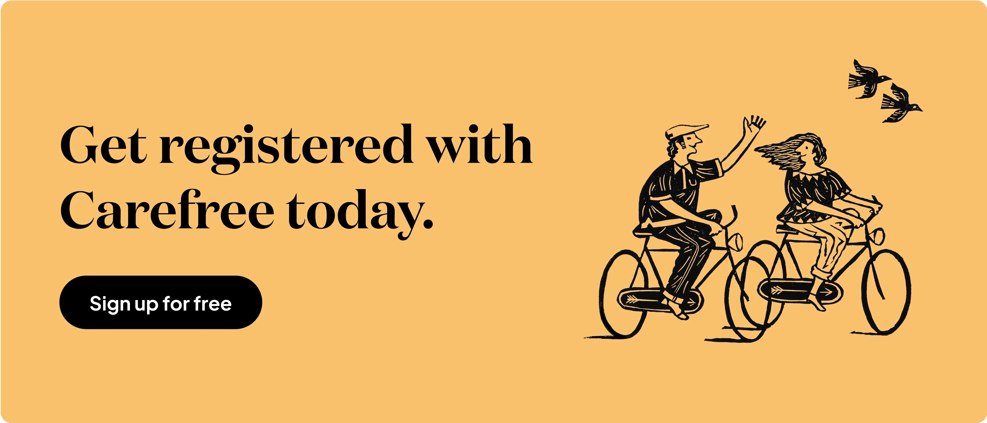 Banner with the text: Get registered with Carefree today and a button: Sign up for free. 
