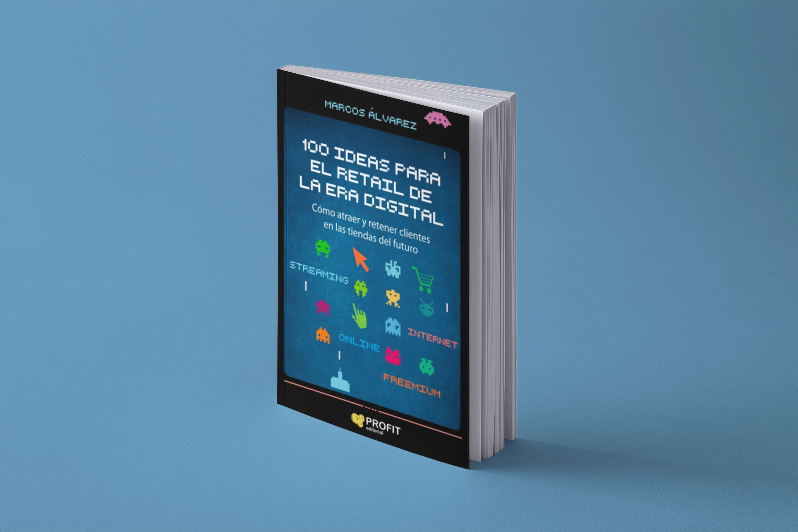 100 ideas para el retail de la era digital