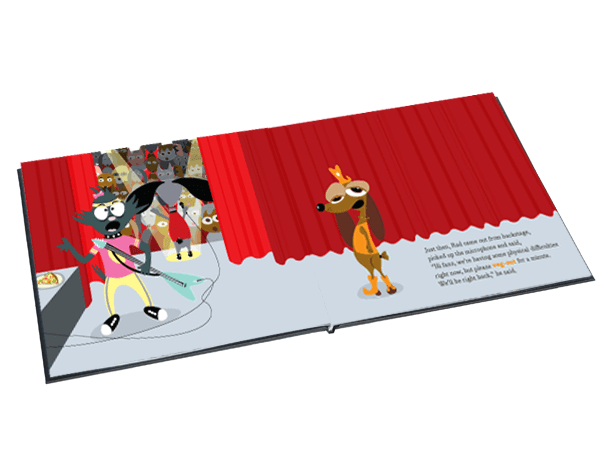 An open children's book displays a cartoon illustration on the left page showing a band playing music in front of a red curtain. A cartoon dog wearing a crown stands on the right page, with a caption that reads: “Jot this! Red rock out from backstage, pull up the microphone and shout, ‘We’re having our most physical illusion of the fake, we’re having our most physical illusion of the fake, come, beat, please — hey — hey — hey — hey — hey — hey — hey — hey — hey — hey — hey — hey — hey — hey — hey — hey — hey — hey — hey — hey — hey — hey — hey — hey — hey — hey — hey — hey — hey — hey — hey — hey — hey — hey — hey — hey — hey — hey — hey — hey — hey — hey — hey — hey — hey — hey — hey — hey — hey — hey — hey — hey — hey — hey — hey — hey — hey — hey — hey — hey — hey — hey — hey — hey — hey — hey — hey — hey — hey — hey — hey — hey — hey — hey — hey — hey — hey — hey — hey — hey — hey — hey — hey — hey — hey — hey — hey — hey — hey — hey — hey — hey — hey — hey — hey — hey — hey — hey — hey — hey — hey — hey — hey — hey — hey — hey — hey — hey — hey — hey — hey — hey — hey — hey — hey — hey — hey — hey — hey — hey — hey — hey — hey — hey — hey — hey — hey — hey — hey — hey — hey — hey — hey — hey — hey — hey — hey — hey — hey — hey — hey — hey — hey — hey — hey — hey — hey — hey — hey — hey — hey — hey — hey — hey — hey — hey — hey — hey — hey — hey — hey — hey — hey — hey — hey — hey — hey — hey — hey — hey — hey — hey — hey — hey — hey — hey — hey — hey — hey — hey — hey — hey — hey — hey — hey — hey — hey — hey — hey — hey — hey — hey — hey — hey — hey — hey — hey — hey — hey — hey — hey — hey — hey — hey — hey — hey — hey — hey — hey — hey — hey — hey — hey — hey — hey — hey — hey — hey — hey — hey — hey — hey — hey — hey — hey — hey — hey — hey — hey — hey — hey — hey —