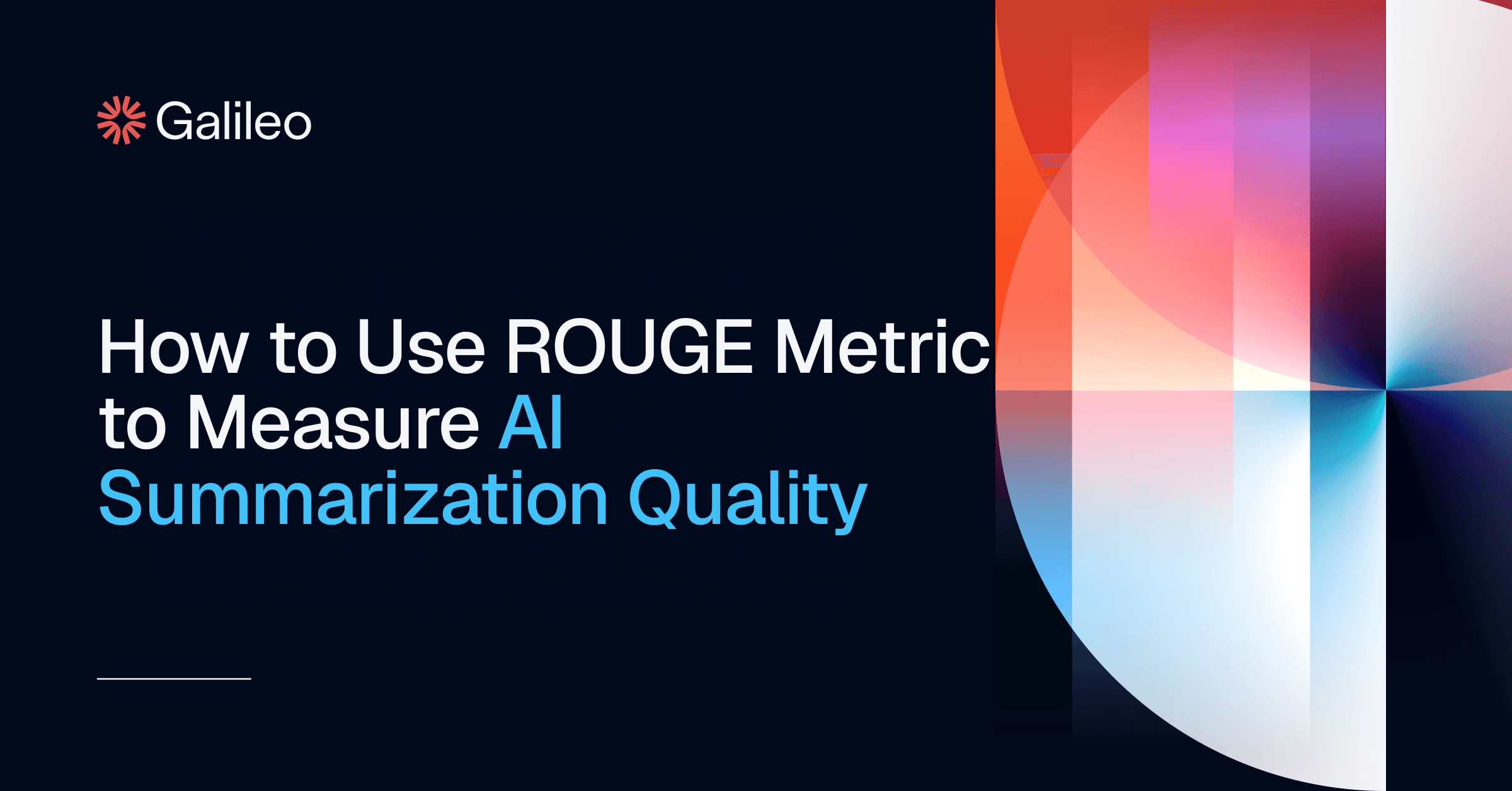 How to Use ROUGE Metric for AI Summarization Quality | Galileo