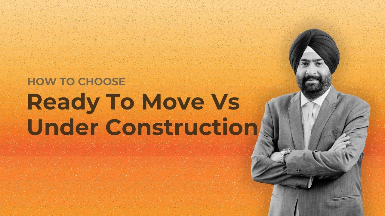 How To Choose: Ready To Move Vs Under Construction In 2026