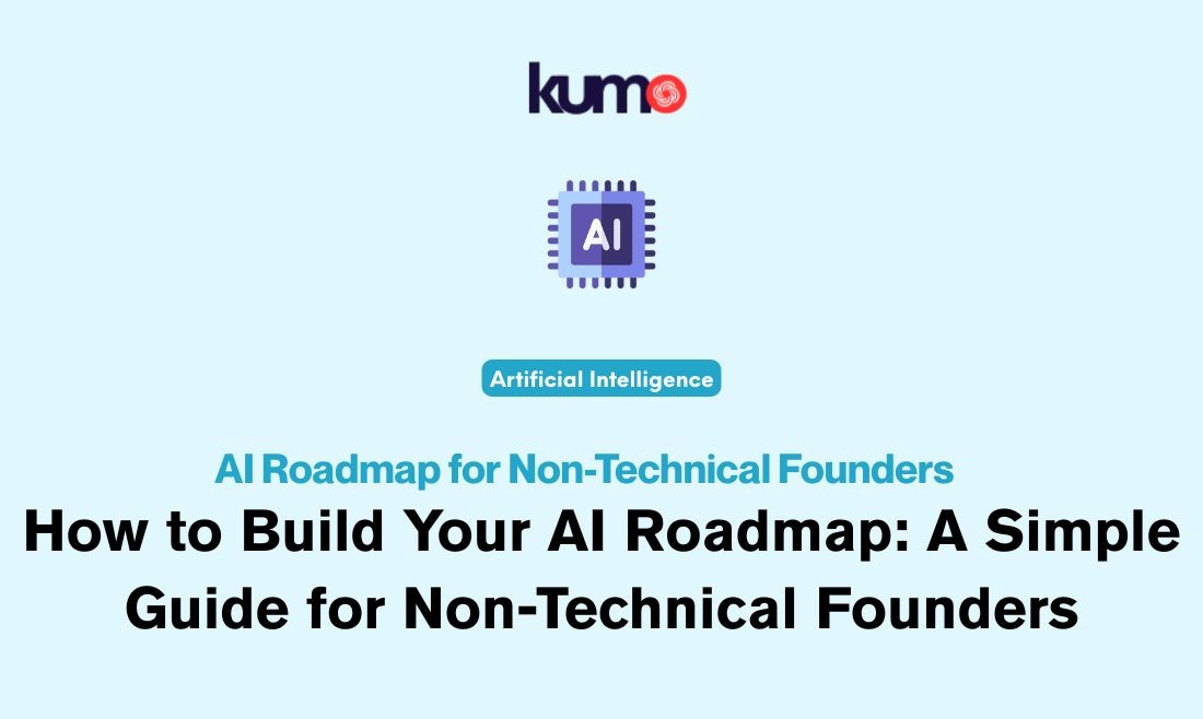ai roadmap for non-technical founders