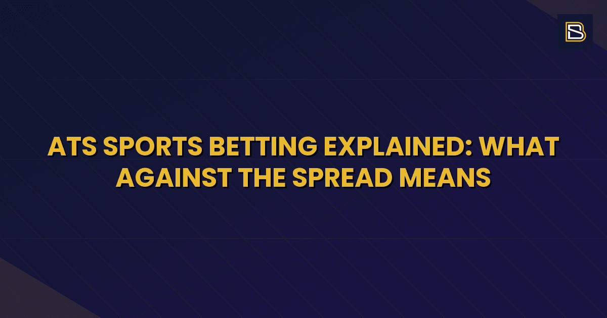BetSmart article hero image for ATS Sports Betting Explained: What Against The Spread Means