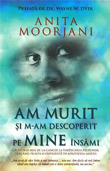 Anița Moorjani - am murit și m-am descoperit pe mine însămi