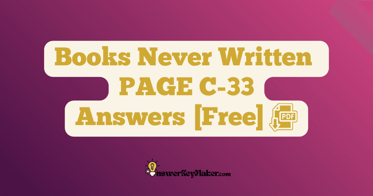 Download Books Never Written PAGE C-33 Answer Key PDF for Free.