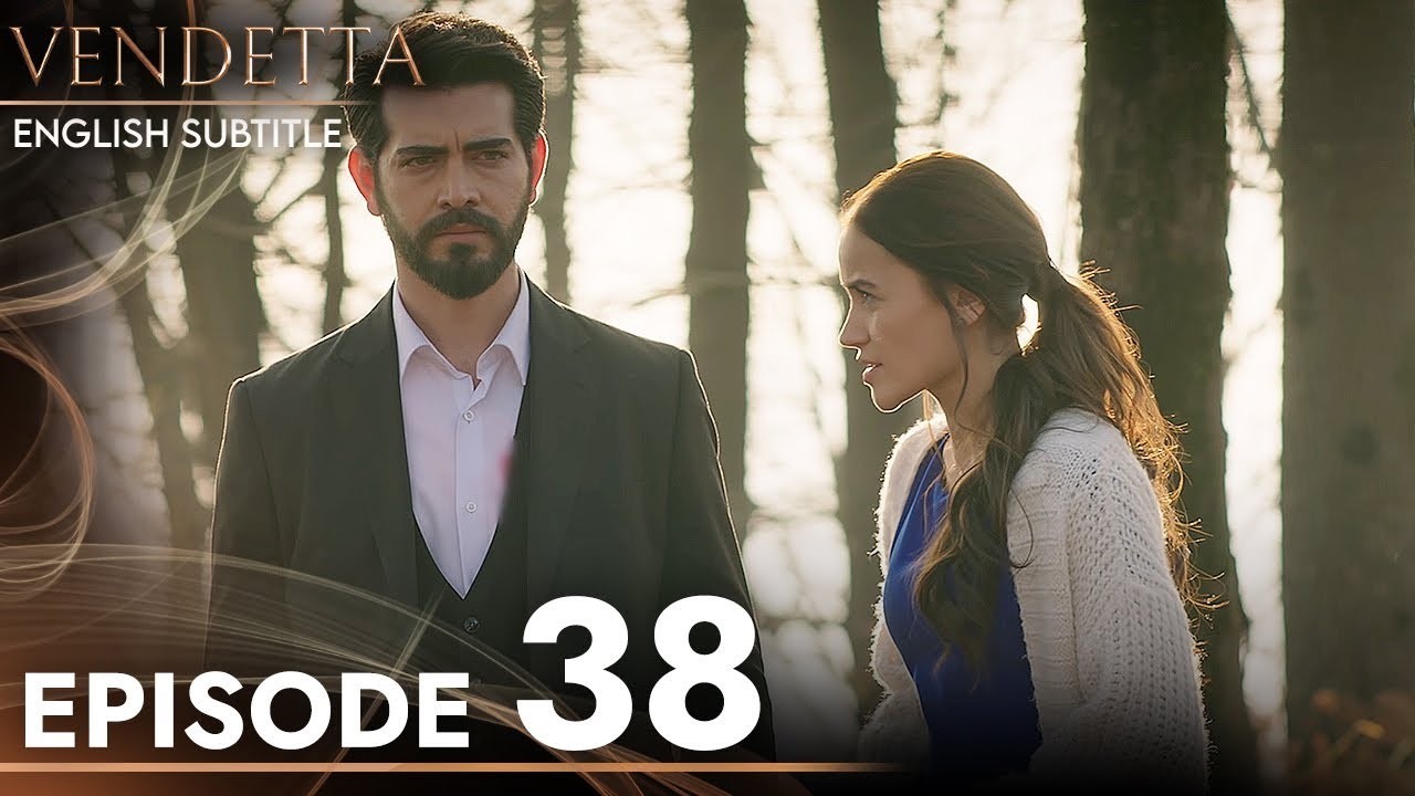 Vendetta Episode 38 English Subtitles - Kan Cicekleri