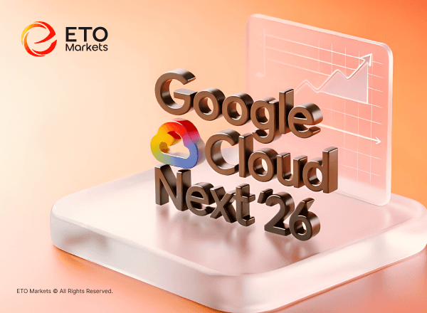 ETO Markets｜Google Cloud Next'26 Outlook：OCS From Lab to Scale&nbsp;