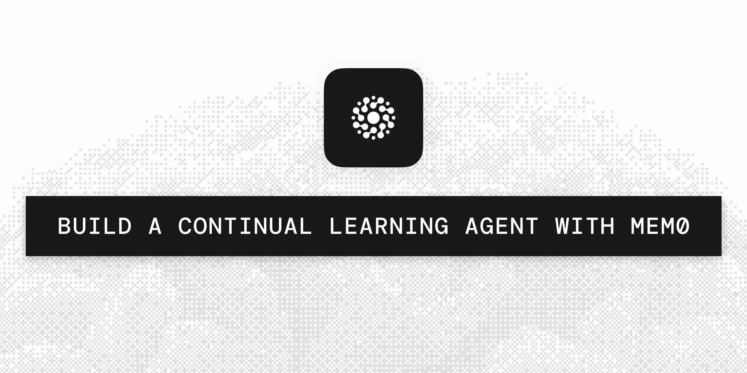 How to Build a Continual Learning Agent with Mem0
