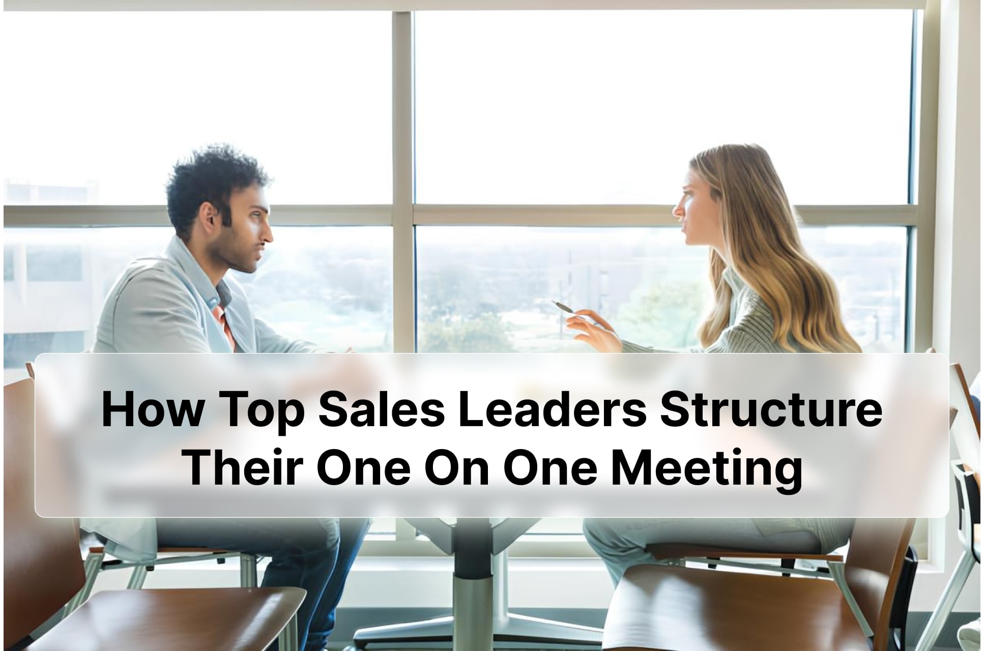 One-on-One Sales Meetings: Boost Team Performance & Results