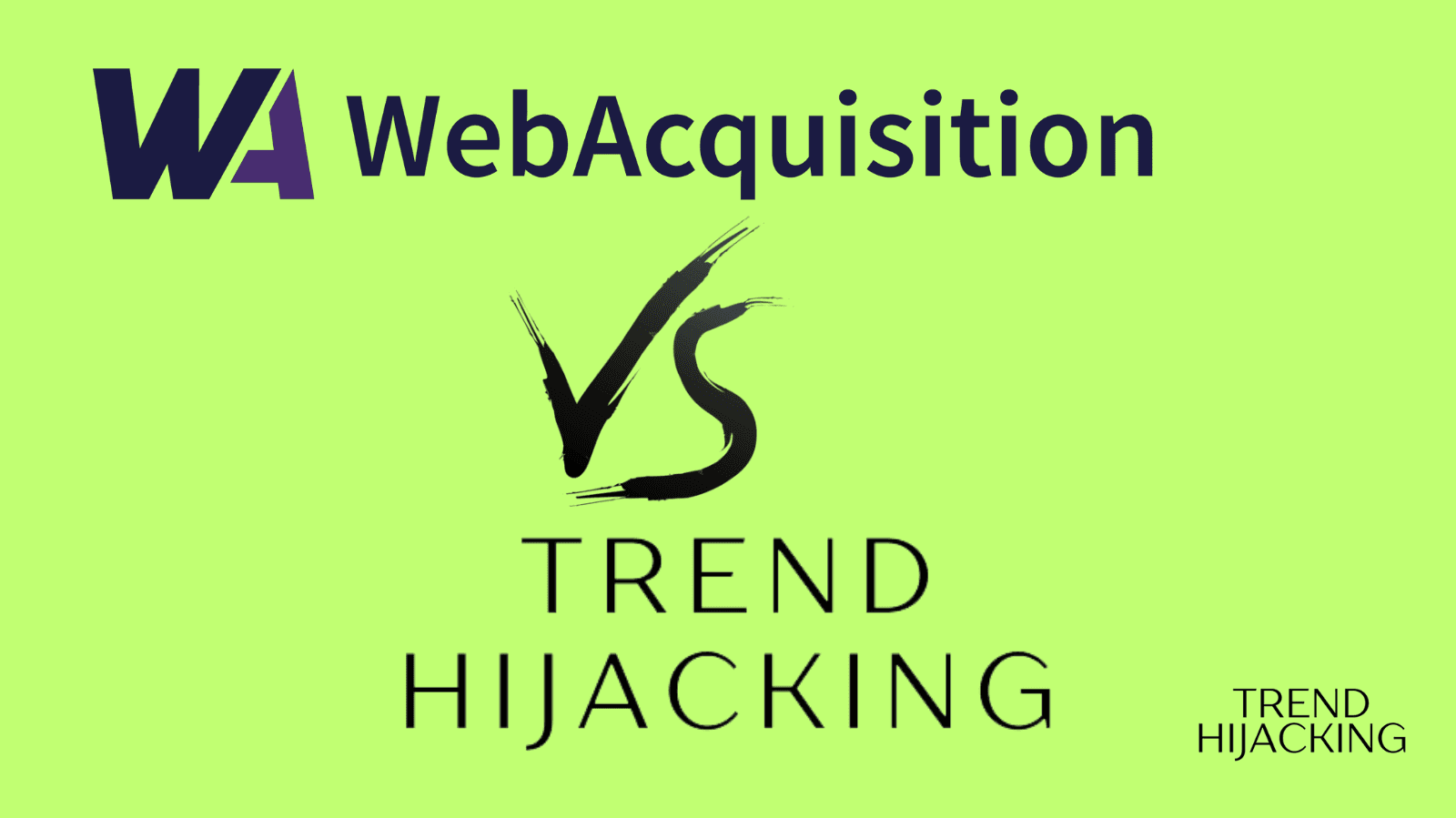 WebAcquisition vs TrendHijacking for ecommerce due diligence services