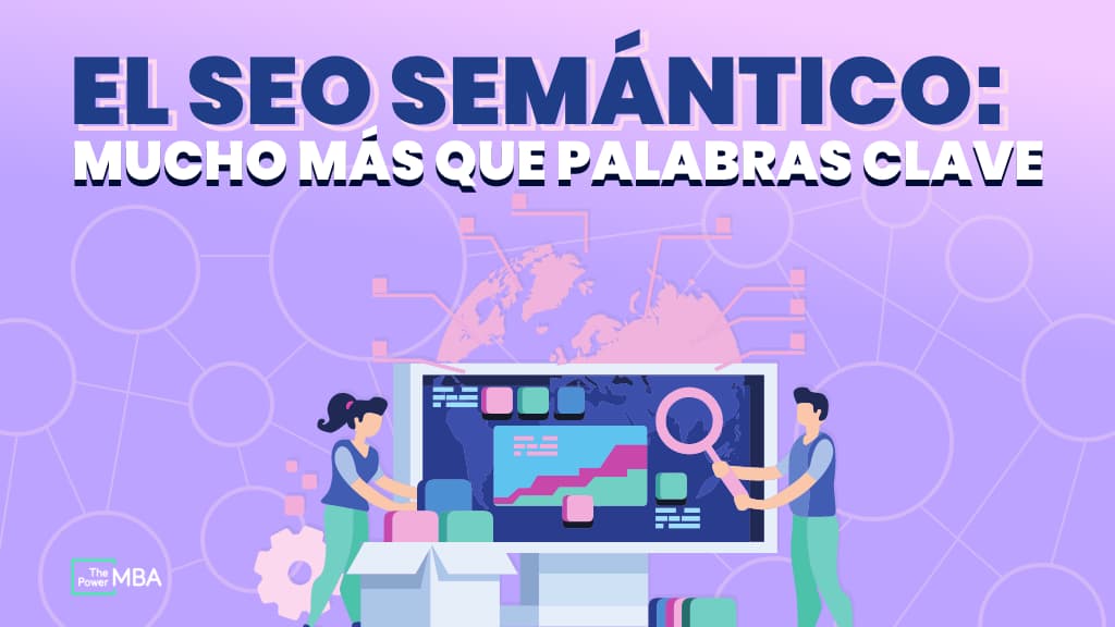 ¿Qué es el SEO semántico y cómo optimizarlo?