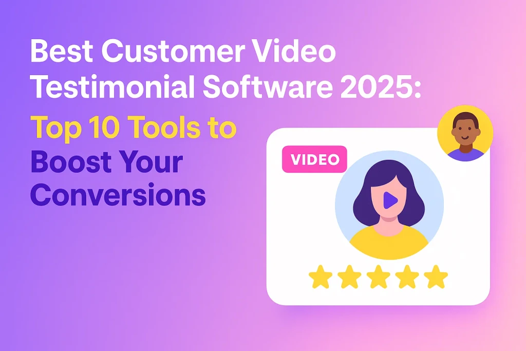 10 Best Customer Video Testimonial Software 2025