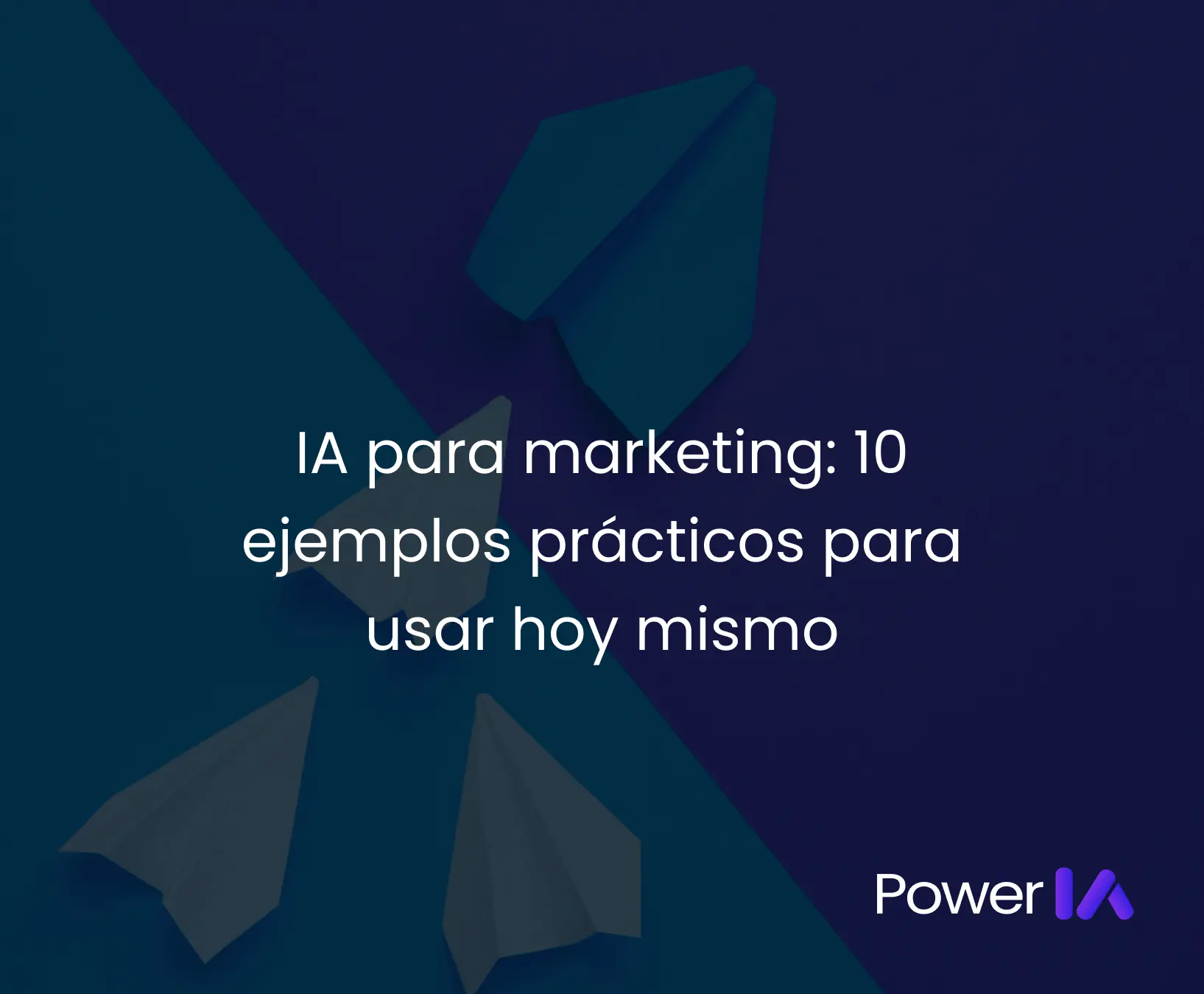 IA para marketing: 10 ejemplos prácticos para usar hoy mismo