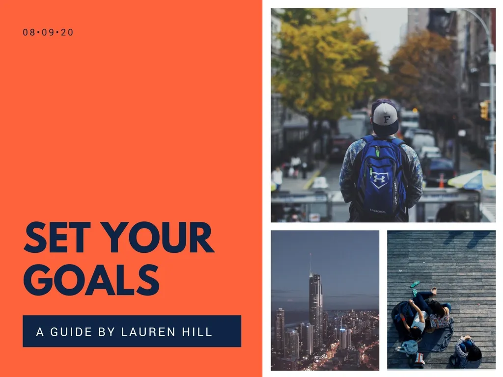 A presentation slide with a vibrant orange background on the left and a collage of three images on the right. The orange section has the text "SET YOUR GOALS" in large dark blue font, and "A GUIDE BY LAUREN HILL" on a dark blue banner. The images include a person with a backpack looking out over a city street, a tall building against a night sky, and people relaxing on a wooden deck, conveying a theme of ambition, urban life, and leisure in relation to goal setting.