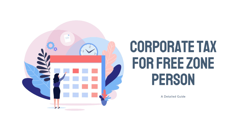 Calculating Corporate Tax for a Free Zone Person: A Detailed Guide