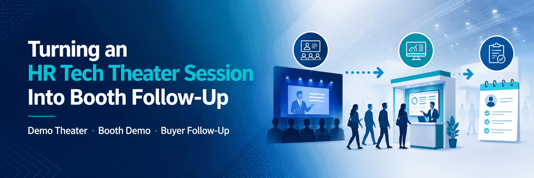HR Tech Theater Session moving from stage presentation to booth demo and buyer follow-up