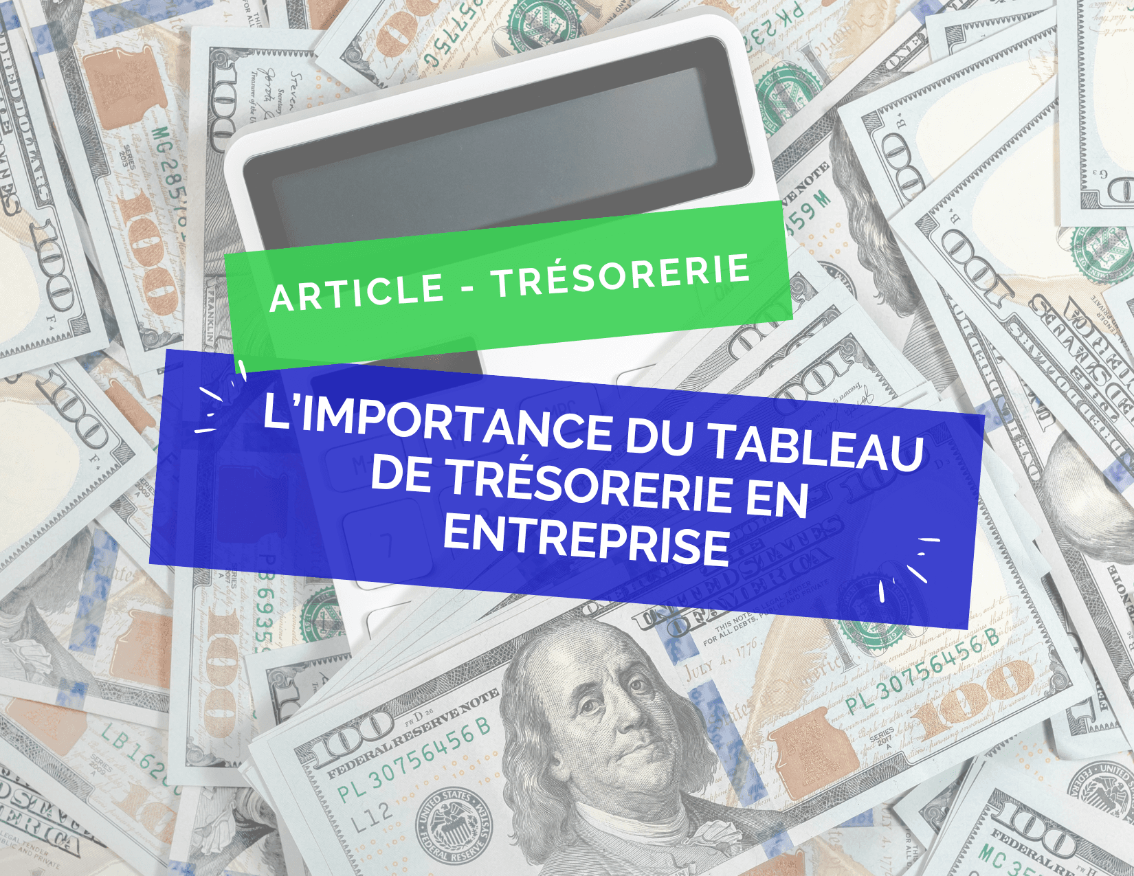 Une image avec le titre : "L'importance du tableau de trésorerie en entreprise" dans un encadré