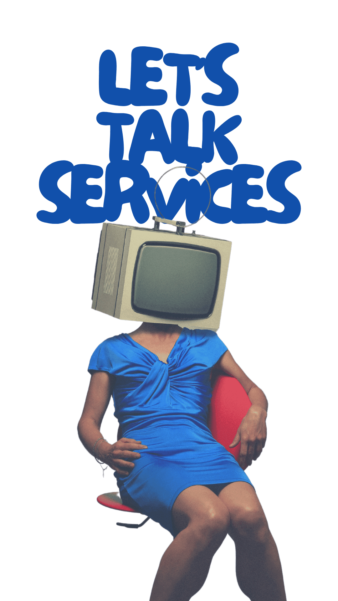 Woman in blue dress sits with a TV for a head. "Let's Talk Services" text is above her.