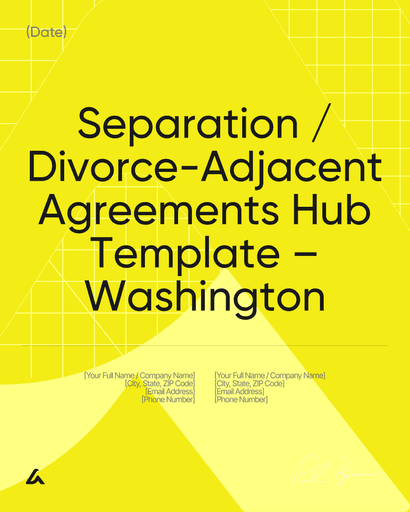 Separation / Divorce-Adjacent Agreements Hub Template – Washington