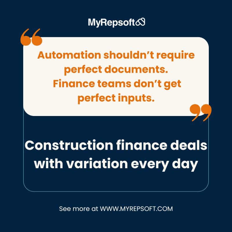 MyRepsoft post explaining that construction automation should work with imperfect documents and variable finance inputs
