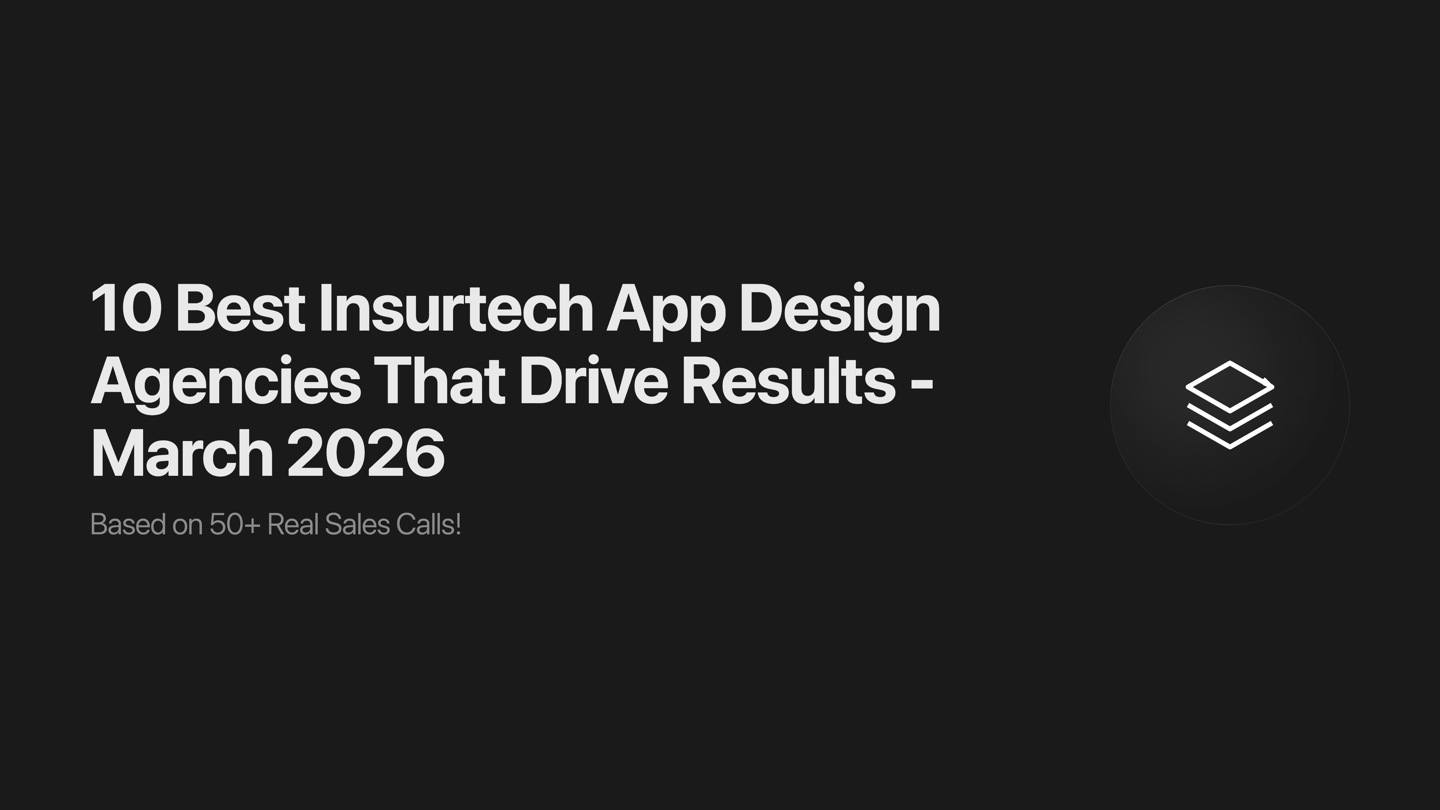 10 Best Insurtech App Design Agencies That Drive Results - March 2026