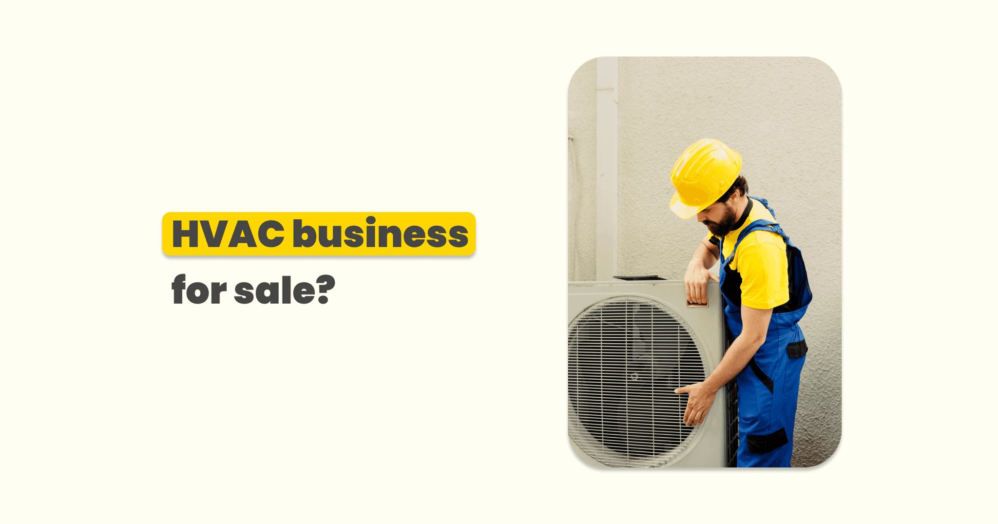HVAC business for sale? Tips for buying and selling