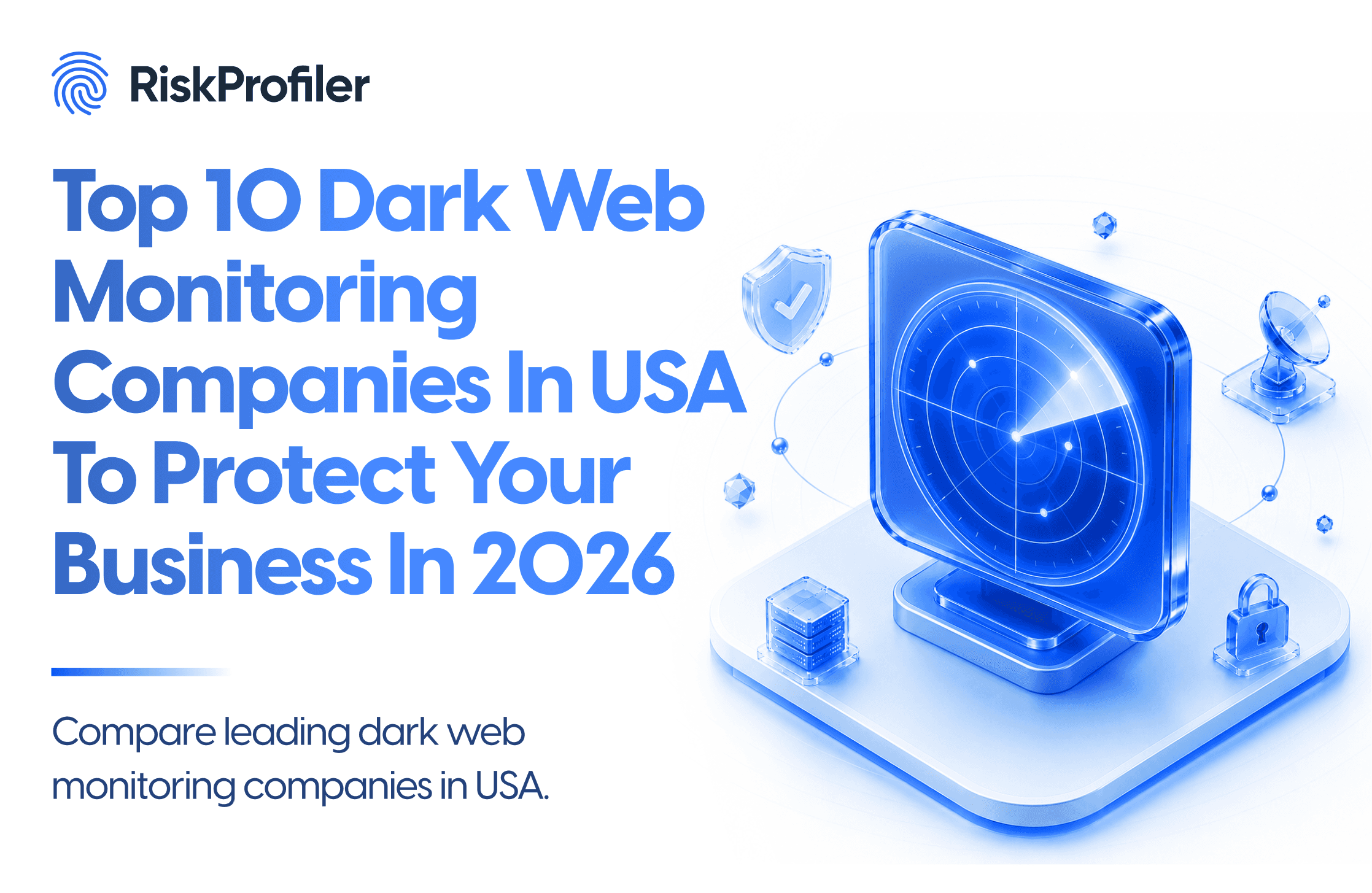 Top 10 Dark Web Monitoring Companies in USA 