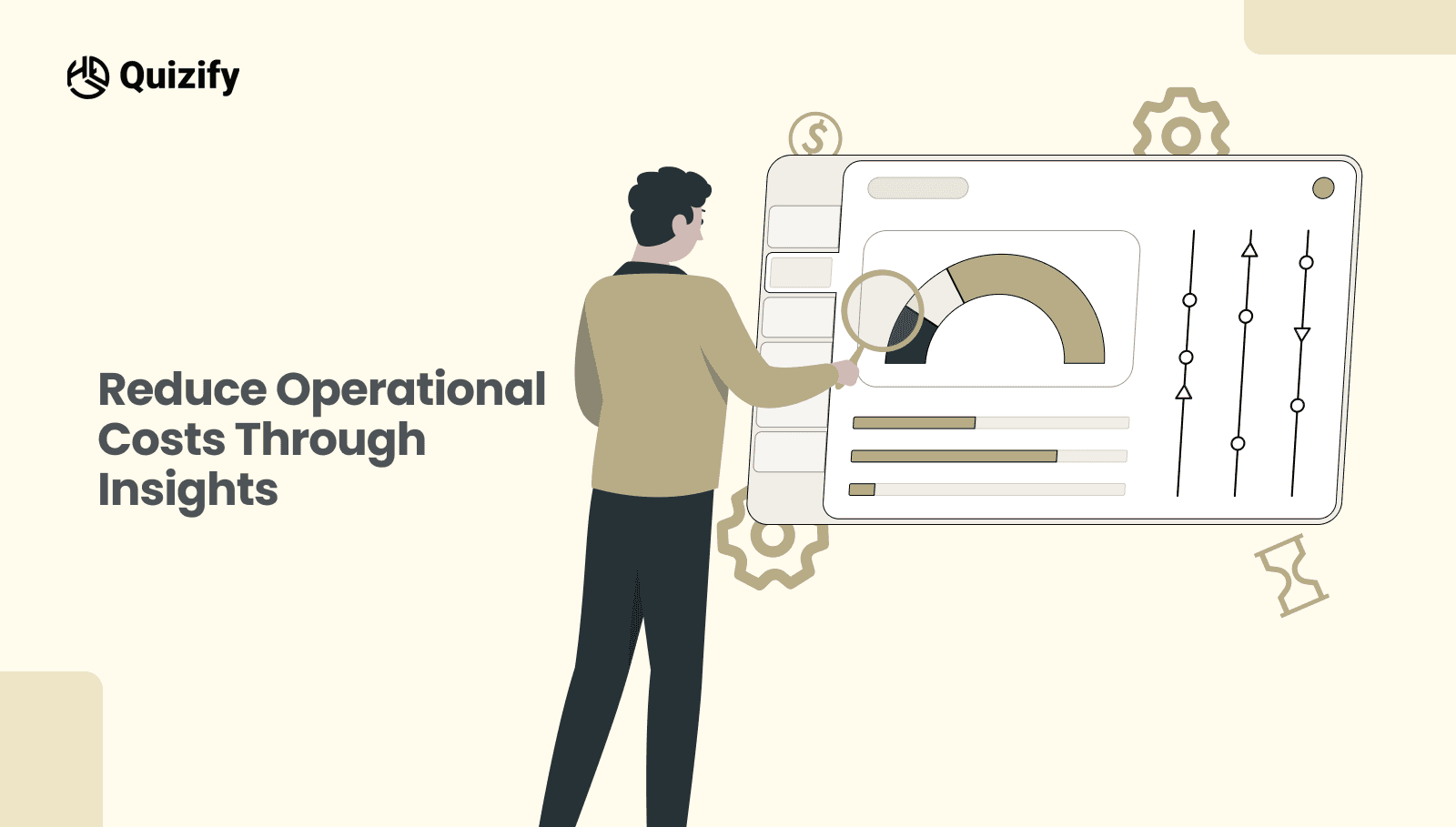 Reduce Operational Costs Through Insights | Quizify